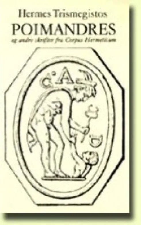Poimandres Og Andre Skrifter Fra Corpus Hermeticum