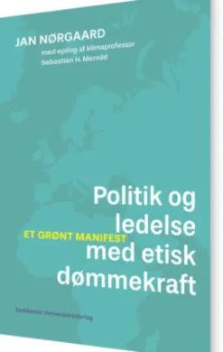 Politik Og Ledelse Med Etisk Dømmekraft