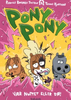 Pony Pony - Vær Nuttet Eller Dø!