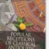 Popular Receptions Of Classical Antiquity