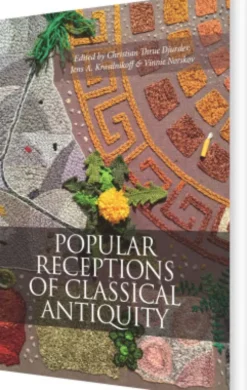 Popular Receptions Of Classical Antiquity