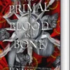 Primal Of Blood And Bone