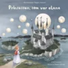 Prinsessen, Som Var Alene