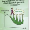 Præsentationer Der Fænger - Få Dit Budskab Igennem