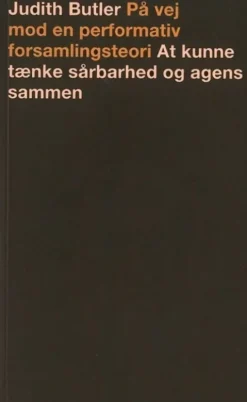 På Vej Mod En Performativ Forsamlingsteori