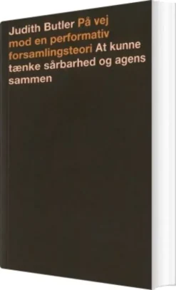 På Vej Mod En Performativ Forsamlingsteori