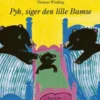 Pyh! Siger Den Lille Bamse