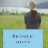 Regnbuedalen. Anne Fra Grønnebakken 7