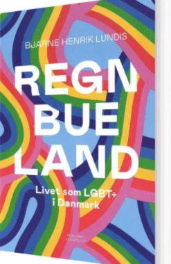 Regnbueland- Livet Som Lgbt´Er I Danmark