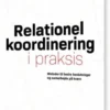 Relationel Koordinering I Praksis