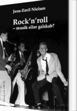 Rock´N´Roll - Musik Eller Galskab?