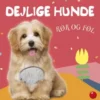 Rør Og Føl: Dejlige Hunde