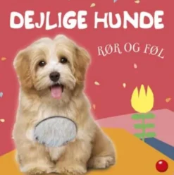 Rør Og Føl: Dejlige Hunde
