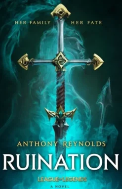 Ruination: A League Of Legends Novel