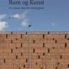 Rum Og Kunst