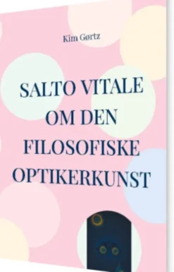 Salto Vitale Om Den Filosofiske Optikerkunst