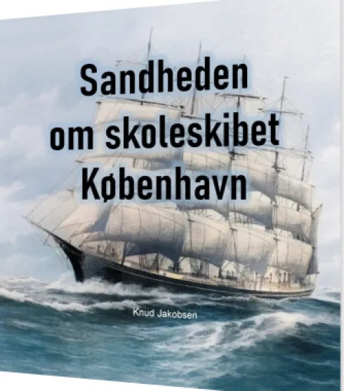 Sandheden Om Skoleskibet '' København''