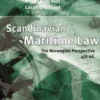 Scandinavian Maritime Law : The Norwegian Perspective
