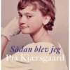 Sådan Blev Jeg Pia Kjærsgaard