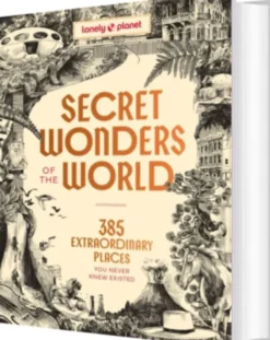 Secret Wonders Of The World - Lonely Planet