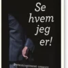 Se Hvem Jeg Er!
