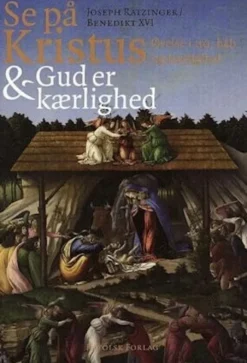 Se På Kristus: Øvelse I Tro, Håb Og Kærlighed