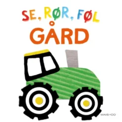 Se, Rør, Føl - Gård