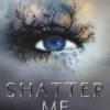 Shatter Me