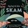 Sig Hej Til Din Skam