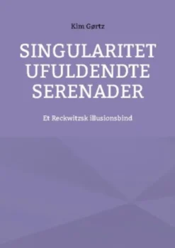 Singularitet Ufuldendte Serenader