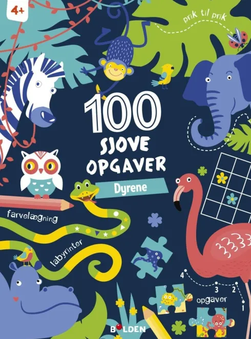 100 Sjove Opgaver: Dyrene - Fra 4 År