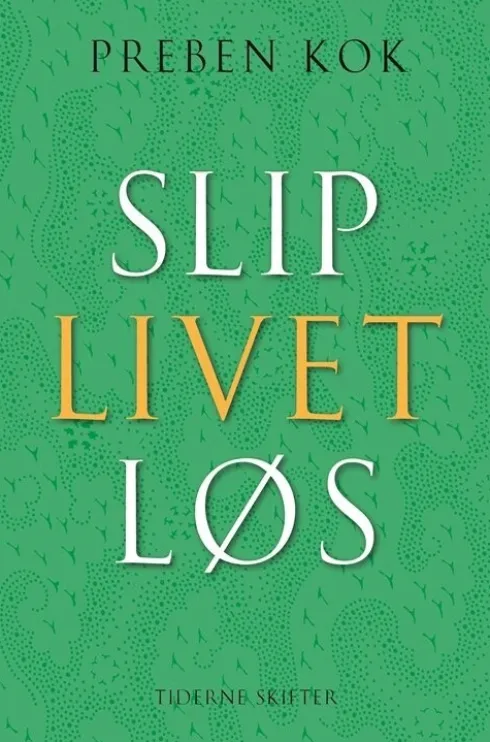 Slip Livet Løs
