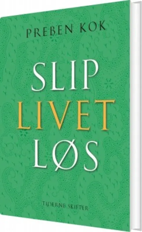 Slip Livet Løs