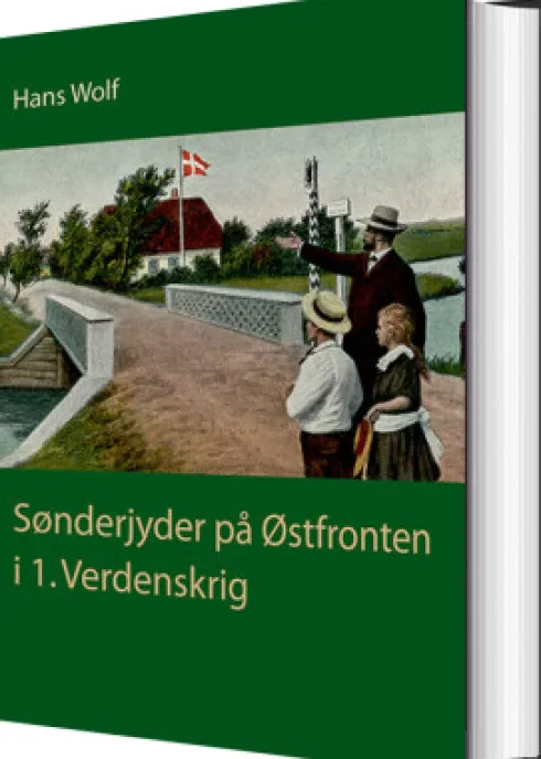 Sønderjyder På Østfronten I 1. Verdenskrig