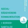 Socialrådgiverens Kommunikation I Borgersamtaler