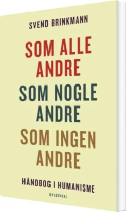 Som Alle Andre, Som Nogle Andre, Som Ingen Andre