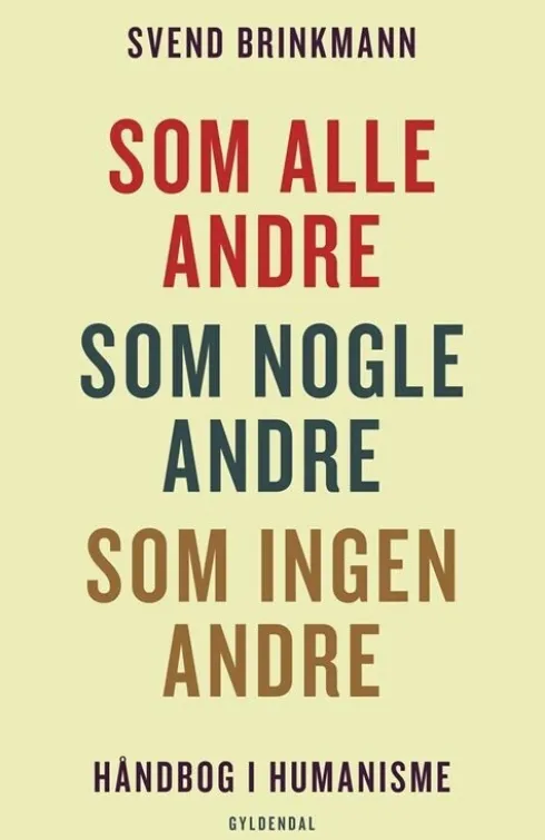 Som Alle Andre, Som Nogle Andre, Som Ingen Andre