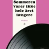 Sommeren Varer Ikke Hele Året Længere