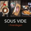 Sous Vide I Hverdagen