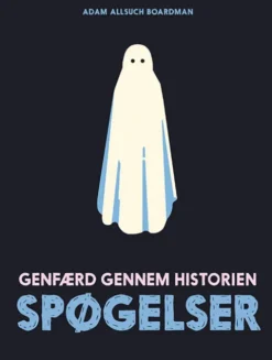 Spøgelser - Genfærd Gennem Historien