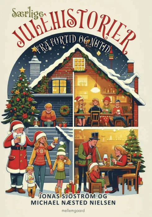 Særlige Julehistorier Fra Fortid Og Nutid