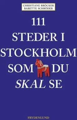 111 Steder I Stockholm Som Du Skal Se