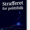 Strafferet For Politifolk