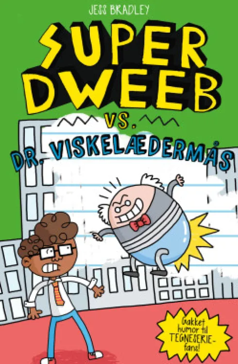 Super Dweeb Vs. DR. Viskelædermås