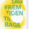 Tag Fremtiden Tilbage