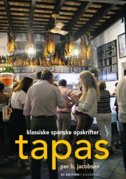 Tapas - Klassiske Spanske Opskrifter