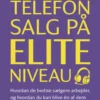 Telefonsalg På Eliteniveau