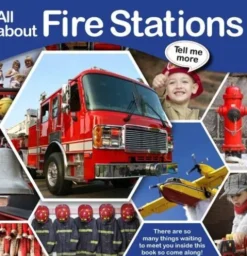 Tell Me More - All About Fire Stations