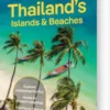 Thailand's Islands & Beaches - Lonely Planet