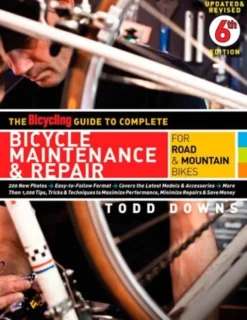 The Bicycling Guide To Complete Bicycle Maintenance & Repair